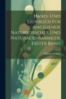 Hand- und Lehrbuch für angehende Naturforscher und Naturaliensammler, Erster Band Cover Image