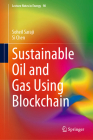 Sustainable Oil and Gas Using Blockchain (Lecture Notes in Energy #98) By Soheil Saraji, Si Chen Cover Image