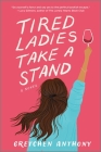 Tired Ladies Take a Stand Cover Image