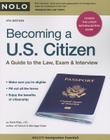 Becoming A U.S. Citizen: A Guide to the Law, Exam & Interview Cover Image