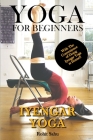 Yoga For Beginners: Iyengar Yoga: With The Convenience of Doing Iyengar Yoga at Home!! By Rohit Sahu Cover Image