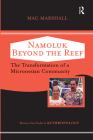 Namoluk Beyond the Reef: The Transformation of a Micronesian Community By Mac Marshall Cover Image