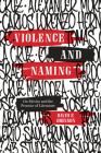 Violence and Naming: On Mexico and the Promise of Literature (Border Hispanisms) Cover Image