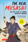 The Real Musashi: The Manga Edition: The True Story of JapanÆs Greatest Warrior Cover Image
