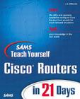 Sams Teach Yourself Cisco Routers in 21 Days (Sams Teach Yourself...in 21 Days) Cover Image