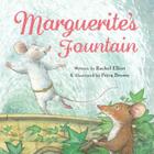 Marguerite's Fountain By Rachel Elliott, Petra Brown (Illustrator) Cover Image