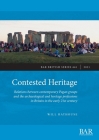 Contested Heritage: Relations between contemporary Pagan groups and the archaeological and heritage professions in Britain in the early 21 Cover Image