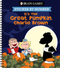 Brain Games - Sticker by Number: It's the Great Pumpkin, Charlie Brown Cover Image