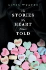 The Stories My Heart Never Told Cover Image
