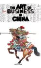 The Art of Doing Business in China By Laurence J. Brahm Cover Image
