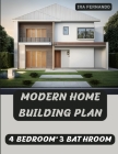 Modern Home Building Plan: 4 Bedroom, 3 Bathroom with Garage and CAD File: Customizable Design and Sustainable Living By Ira Fernando, House Plan Jd Cover Image
