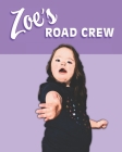 Zoe's Road Crew By Kim Handy Cover Image