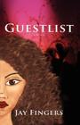 Guestlist By Jay Fingers Cover Image