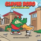 Clever Dodo and The School Bully By Avinashsing Sunkur Cover Image