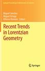 Recent Trends in Lorentzian Geometry (Springer Proceedings in Mathematics & Statistics #26) By Miguel Sánchez (Editor), Miguel Ortega (Editor), Alfonso Romero (Editor) Cover Image