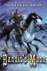 Bandit's Moon By Sid Fleischman, Jos. A. Smith (Illustrator) Cover Image