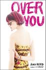 Over You By Amy Reed Cover Image