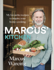 Marcus' Kitchen: My Favourite Recipes to Inspire Your Home-Cooking By Marcus Wareing Cover Image