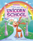 First Day of Unicorn School By Hernandez, Mariano Epelbaum (Illustrator) Cover Image