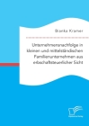 Unternehmensnachfolge in kleinen und mittelständischen Familienunternehmen aus erbschaftsteuerlicher Sicht By Bianka Kramer Cover Image
