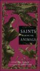 Saints Among the Animals By Cynthia Zarin, Leonid Gore (Illustrator) Cover Image