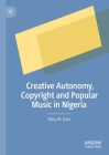 Creative Autonomy, Copyright and Popular Music in Nigeria Cover Image