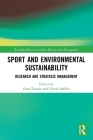 Sport and Environmental Sustainability: Research and Strategic Management (Routledge Research in Sport Business and Management) By Greg Dingle (Editor), Cheryl Mallen (Editor) Cover Image