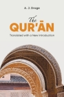 The Qur'an: Translated with a New Introduction By A. J. Droge Cover Image