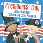 Presidents' Day By Anne Rockwell, Lizzy Rockwell (Illustrator) Cover Image