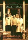 Allentown (Images of America) By Ann Bartholomew, Carol M. Front Cover Image