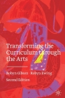 Transforming the Curriculum Through the Arts By Robyn Gibson, Robyn Ewing Cover Image