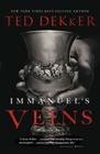 Immanuel's Veins By Ted Dekker Cover Image