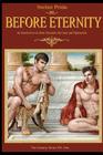 Before Eternity: An Historical Novel and Love Story About Alexander the Great and His Lover Hephaestion By Stefan Pride Cover Image