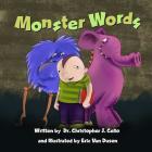 Monster Words By Eric Van Dusen (Illustrator), Daniel Abts (Editor), Theresa Celio (Editor) Cover Image