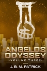 Angelos Odyssey: Volume Three By Joshua Brian Patrick Cover Image