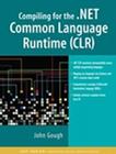 Compiling for the .Net Common Language Runtime (Clr) (Net Series) By John Gough Cover Image