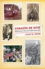 Corazón de Dixie: Mexicanos in the U.S. South since 1910 By Julie M. Weise Cover Image