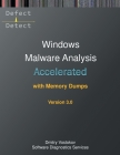 Accelerated Windows Malware Analysis with Memory Dumps: Training Course Transcript and WinDbg Practice Exercises, Third Edition By Dmitry Vostokov, Software Diagnostics Services Cover Image