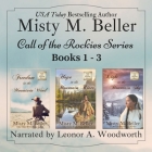 Call of the Rockies Series: Books 1-3 Lib/E By Misty M. Beller, Leonor A. Woodworth (Read by) Cover Image