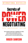 Secrets of Power Negotiating, 25th Anniversary Edition   By Roger Dawson Cover Image