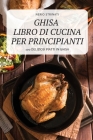 Ghisa Libro Di Cucina Per Principianti Cover Image
