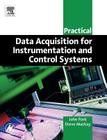 Practical Data Acquisition for Instrumentation and Control Systems (IDC Technology) Cover Image