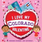 I Love My Colorado Valentine Cover Image