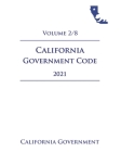 California Government Code [GOV] 2021 Volume 2/8 Cover Image