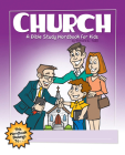 Church: A Bible Study Wordbook for Kids By Richard E. Todd Cover Image