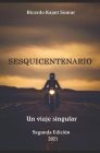 Sesquicentenario: Un Viaje Singular By Ricardo Kajatt Súmar Cover Image