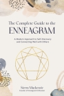 The Complete Guide to the Enneagram: A Modern Approach to Self-Discovery and Connecting Well with Others By Sierra Mackenzie Cover Image