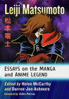 Leiji Matsumoto: Essays on the Manga and Anime Legend Cover Image
