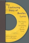 The Continuing Story of Beatles Lyrics: The History and Storytelling of 15 Beatles Tunes By Austin Mardon, Kyra Droog, Ryan McMillen Cover Image