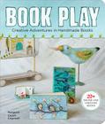 Book Play: Creative Adventures in Handmade Books By Margaret Couch Cogswell Cover Image